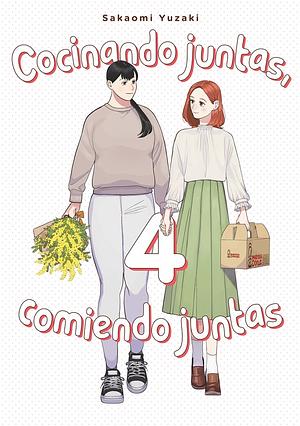 Cocinando juntas, comiendo juntas, vol. 4 by Sakaomi Yuzaki