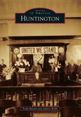 Huntington by Jeffrey Webb, Todd Martin