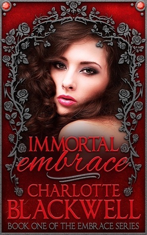 Immortal Embrace by Charlotte Blackwell