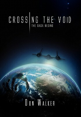 Crossing the Void: The Saga Begins by Don Walker