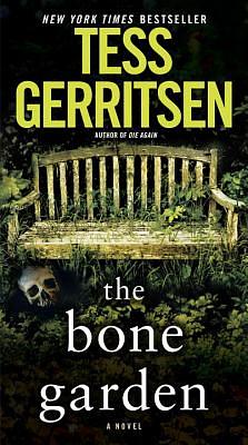 The Bone Garden by Tess Gerritsen