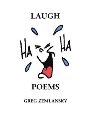 Laugh Poems by Greg Zemlansky