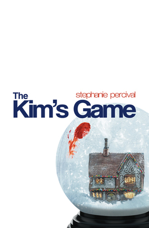 The Kim's Game by Stephanie Percival