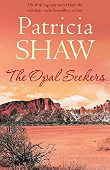 The Opal Seekers by Patricia Shaw