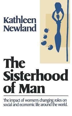 The Sisterhood of Man by Kathleen Newland, Worldwatch Institute