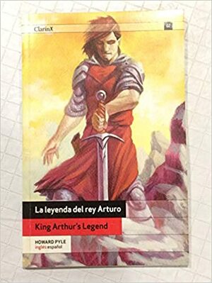 La leyenda del rey Arturo by Howard Pyle