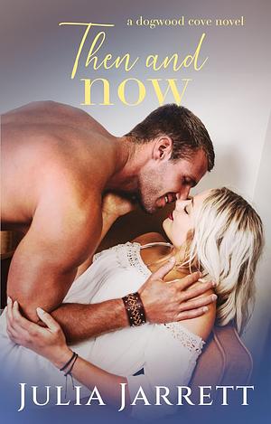 Then and Now by Julia Jarrett