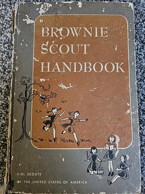 Brownie Girl Scout Handbook by Girl Scouts of the U.S.A.