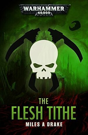 The Flesh Tithe by Miles A. Drake