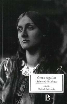 Grace Aguilar: Selected Writings by Grace Aguilar