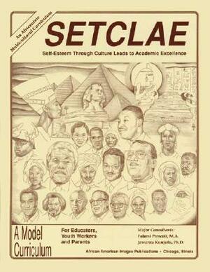 Setclae, Eighth Grade: Self-Esteem Through Culture Leads to Academic Excellence by Jawanza Kunjufu, Folami Prescott