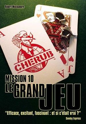 Cherub - Mission 10 : Le grand jeu: Grand format by Robert Muchamore, Antoine Pinchot