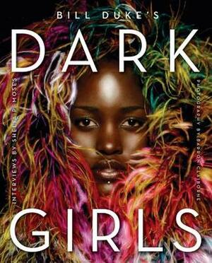 Dark Girls by Shelia P. Moses, Bill Duke