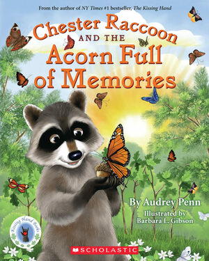 Chester Raccoon And The Acorn Full Of Memories by Audrey Penn, Barbara Leonard Gibson