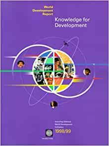 World Development Report 1998-1999: Knowledge for Development by World Bank Group