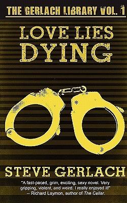 Love Lies Dying by Brian Keene, Steve Gerlach