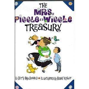 The Mrs. Piggle-Wiggle Treasury; Mrs. Piggle-Wiggle, Hello, Mrs. Piggle-Wiggle, Mrs. Piggle-Wiggle's Magic by Betty MacDonald, Betty MacDonald