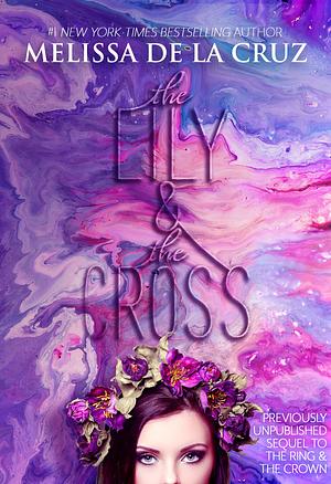 The Lily and the Cross by Melissa de la Cruz