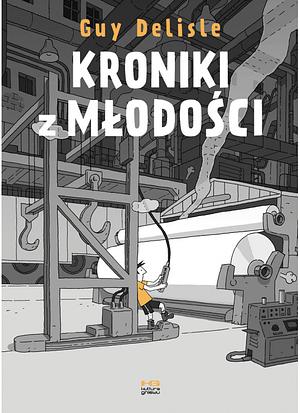 Kroniki z młodości by Guy Delisle