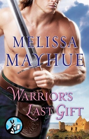 Warrior's Last Gift by Melissa Mayhue