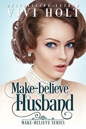 Make-Believe Husband by Vivi Holt