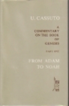 A Commentary on the Book of Genesis, Part One: From Adam to Noah by Umberto Cassuto, Israel Abrahams