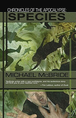 Species: Chronicles of the Apocalypse by Michael McBride