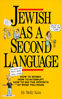 Jewish as a Second Language by Molly Katz