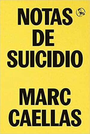 Notas de suicidio by Marc Caellas