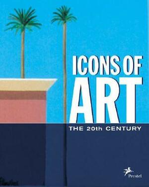 Icons of Art: The 20th Century by Eckhard Hollmann, Jürgen Tesch