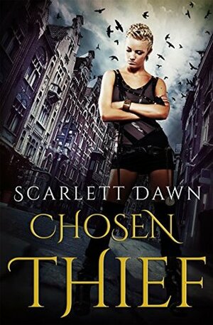 Chosen Thief by Scarlett Dawn