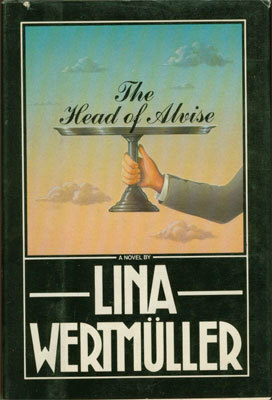 The Head Of Alvise by Lina Wertmüller