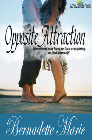 Opposite Attraction by Bernadette Marie