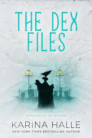 The Dex Files by Karina Halle