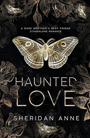 Haunted Love by Sheridan Anne