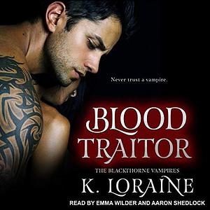 Blood Traitor by K. Loraine