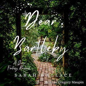 Dear Bartleby by Sarah Wallace