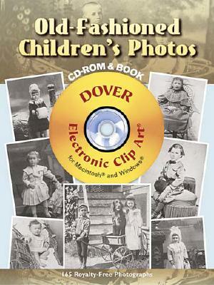 Old-Fashioned Children's Photos [With CDROM] by Dover