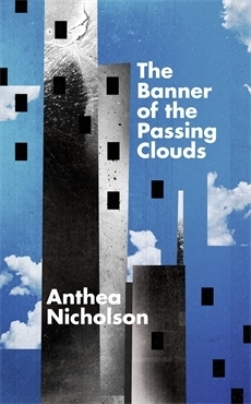 The Banner of the Passing Clouds by Anthea Nicholson