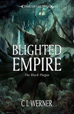 Blighted Empire by C. L. Werner