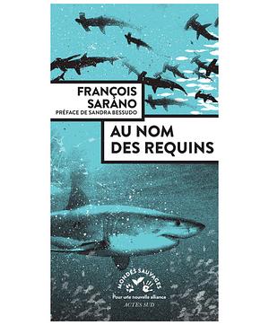 Au nom des requins by François Sarano