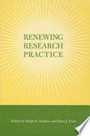 Renewing Research Practice by Ralph E. Stablein, Peter J. Frost