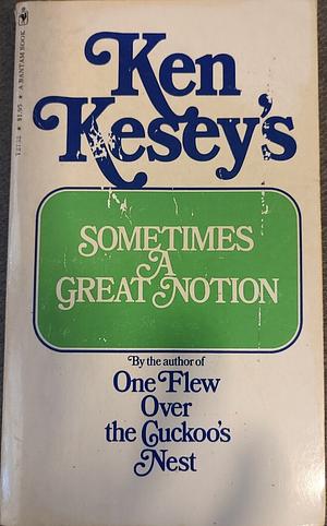 Sometimes a Great Notion by Ken Kesey