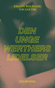 Den unge Werthers lidelser by Johann Wolfgang von Goethe