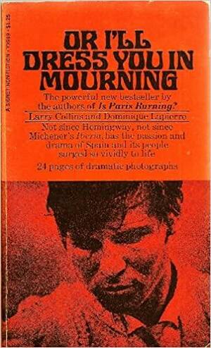 Or I'll Dress You in Mourning by Larry Collins, Dominique Lapierre