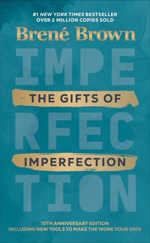 The Gifts of Imperfection by Brené Brown