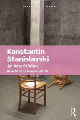An Actor's Work by Konstantin Stanislavski