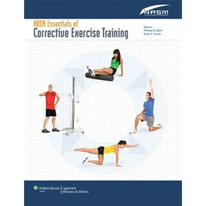 NASM Essentials of Corrective Exercise Training by Micheal A. Clark