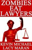 Zombies Eat Lawyers by Lacy Maran, Kevin Michael