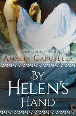 By Helen's Hand by Amalia Carosella